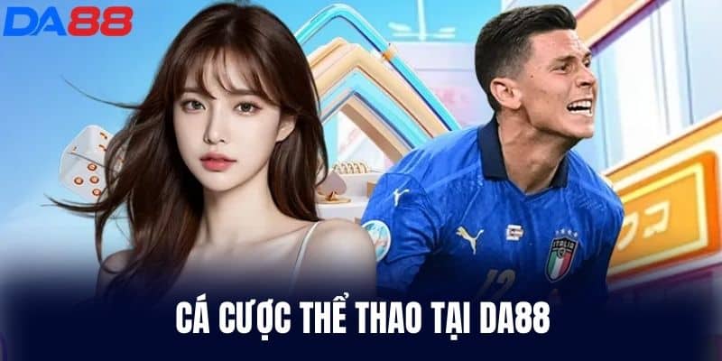 Cá cược thể thao tại DA88