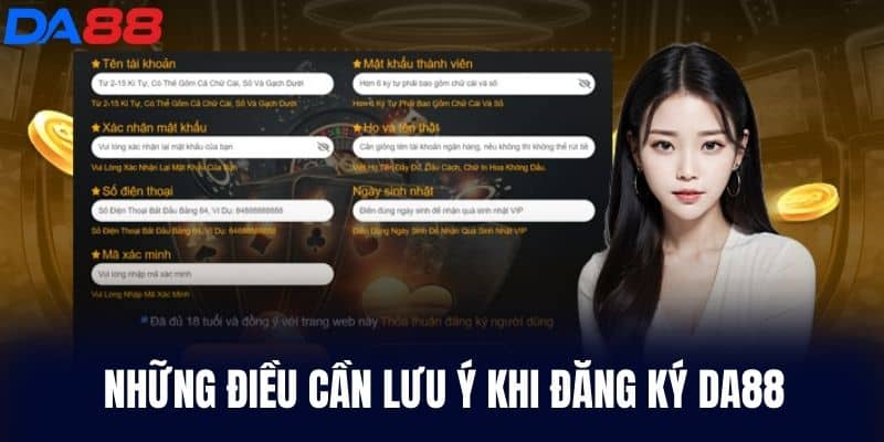Những điều cần lưu ý khi Đăng Ký DA88