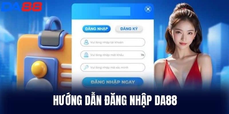 Hướng Dẫn Đăng Nhập DA88