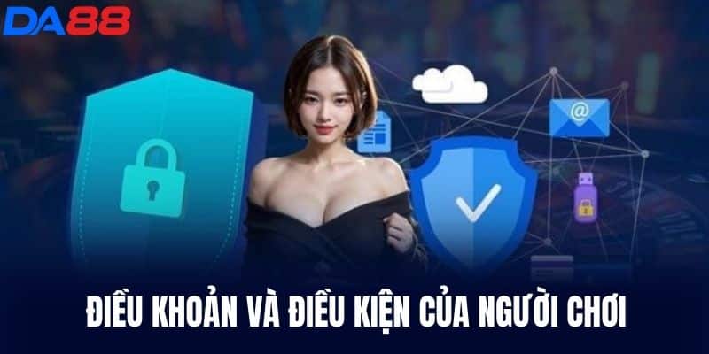 Điều Khoản Và Điều Kiện người chơi