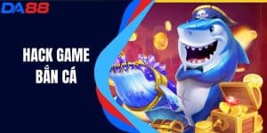 Hack Game Bắn Cá - Hướng Dẫn Chi Tiết Và Lưu Ý Cần Biết