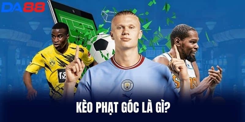 Kèo Phạt Góc là gì?