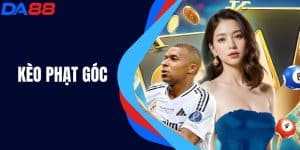 Tìm Hiểu Tất Tần Tật Về Kèo Phạt Góc Tại Nhà Cái DA88