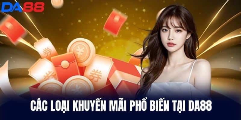 Khuyến mãi phổ biến tại DA88