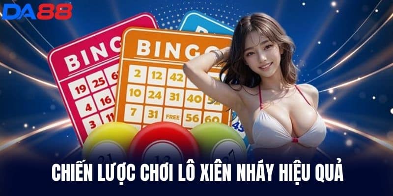 Chiến Lược Chơi Lô Xiên Nháy Hiệu Quả