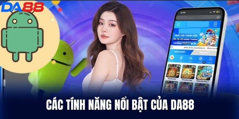 Các tính năng nổi bật của DA88
